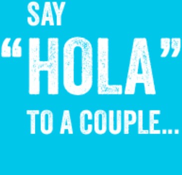 Hola to a couple...